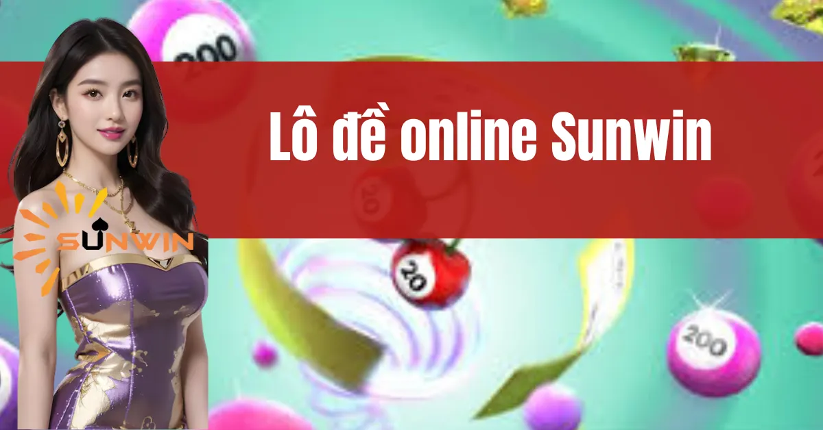 Lô Đề Online Sunwin