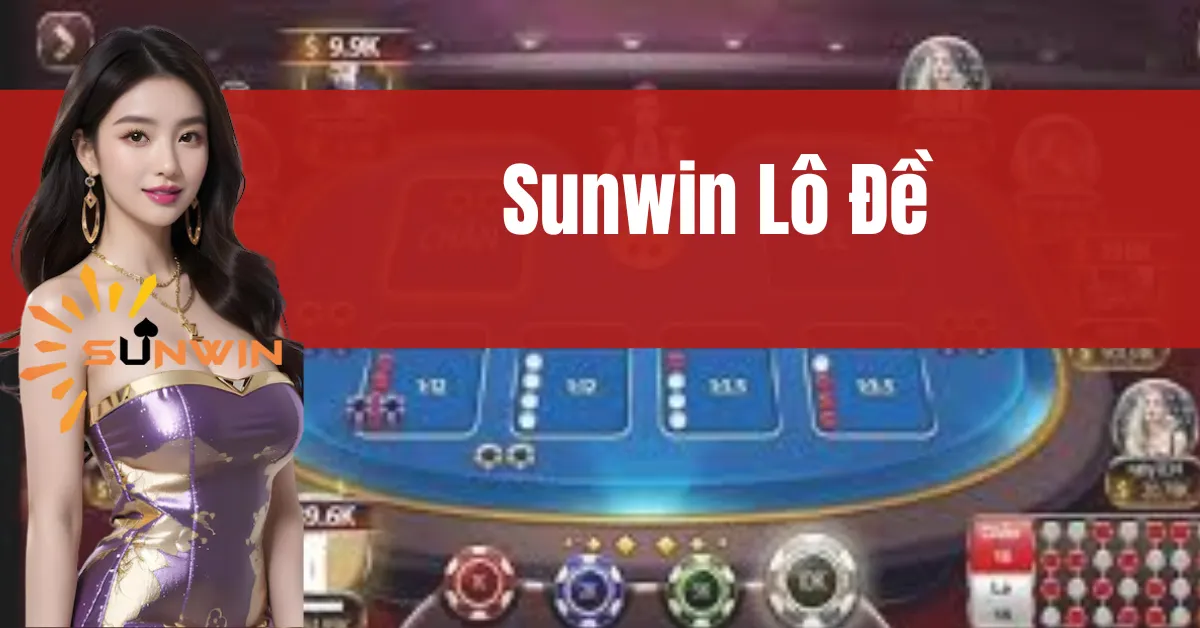 Sunwin Lô Đề