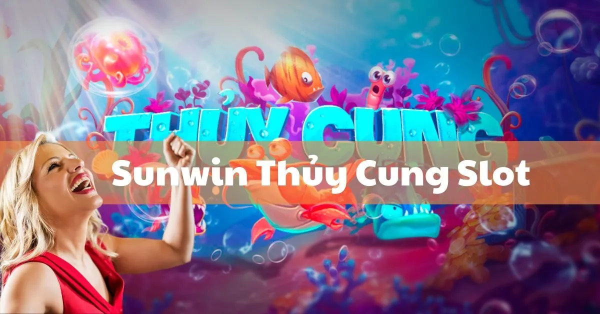 Sunwin Thủy Cung Slot