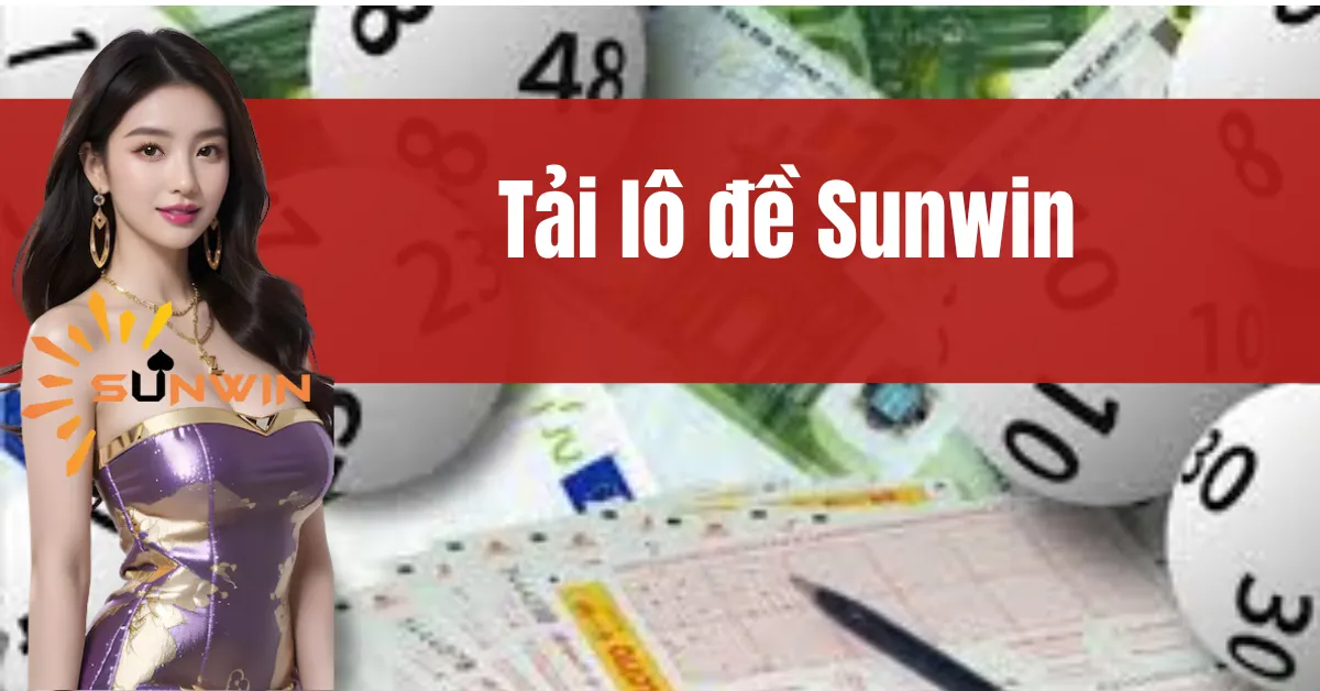 Tải Lô Đề Sunwin